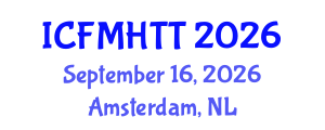 International Conference on Fluid Mechanics, Heat Transfer and Thermodynamics (ICFMHTT) September 16, 2026 - Amsterdam, Netherlands International Conference on Fluid Mechanics, Heat Transfer and Thermodynamics (ICFMHTT) September 16, 2026 - Amsterdam, Netherlands