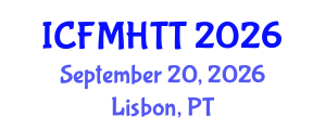International Conference on Fluid Mechanics, Heat Transfer and Thermodynamics (ICFMHTT) September 20, 2026 - Lisbon, Portugal