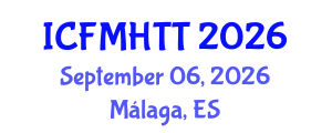 International Conference on Fluid Mechanics, Heat Transfer and Thermodynamics (ICFMHTT) September 06, 2026 - Málaga, Spain International Conference on Fluid Mechanics, Heat Transfer and Thermodynamics (ICFMHTT) September 06, 2026 - Málaga, Spain