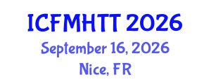 International Conference on Fluid Mechanics, Heat Transfer and Thermodynamics (ICFMHTT) September 16, 2026 - Nice, France