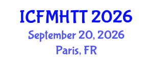 International Conference on Fluid Mechanics, Heat Transfer and Thermodynamics (ICFMHTT) September 20, 2026 - Paris, France International Conference on Fluid Mechanics, Heat Transfer and Thermodynamics (ICFMHTT) September 20, 2026 - Paris, France