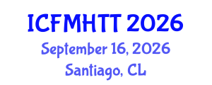 International Conference on Fluid Mechanics, Heat Transfer and Thermodynamics (ICFMHTT) September 16, 2026 - Santiago, Chile