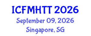 International Conference on Fluid Mechanics, Heat Transfer and Thermodynamics (ICFMHTT) September 09, 2026 - Singapore, Singapore International Conference on Fluid Mechanics, Heat Transfer and Thermodynamics (ICFMHTT) September 09, 2026 - Singapore, Singapore