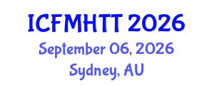 International Conference on Fluid Mechanics, Heat Transfer and Thermodynamics (ICFMHTT) September 06, 2026 - Sydney, Australia International Conference on Fluid Mechanics, Heat Transfer and Thermodynamics (ICFMHTT) September 06, 2026 - Sydney, Australia