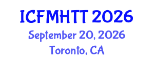 International Conference on Fluid Mechanics, Heat Transfer and Thermodynamics (ICFMHTT) September 20, 2026 - Toronto, Canada