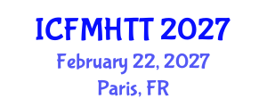International Conference on Fluid Mechanics, Heat Transfer and Thermodynamics (ICFMHTT) February 22, 2027 - Paris, France International Conference on Fluid Mechanics, Heat Transfer and Thermodynamics (ICFMHTT) February 22, 2027 - Paris, France
