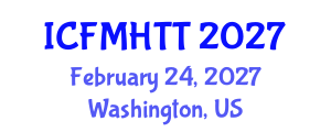 International Conference on Fluid Mechanics, Heat Transfer and Thermodynamics (ICFMHTT) February 24, 2027 - Washington, United States International Conference on Fluid Mechanics, Heat Transfer and Thermodynamics (ICFMHTT) February 24, 2027 - Washington, United States