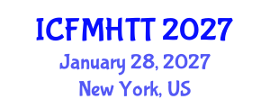 International Conference on Fluid Mechanics, Heat Transfer and Thermodynamics (ICFMHTT) January 28, 2027 - New York, United States International Conference on Fluid Mechanics, Heat Transfer and Thermodynamics (ICFMHTT) January 28, 2027 - New York, United States