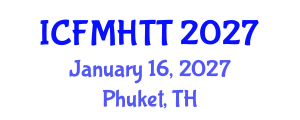 International Conference on Fluid Mechanics, Heat Transfer and Thermodynamics (ICFMHTT) January 16, 2027 - Phuket, Thailand International Conference on Fluid Mechanics, Heat Transfer and Thermodynamics (ICFMHTT) January 16, 2027 - Phuket, Thailand