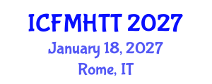 International Conference on Fluid Mechanics, Heat Transfer and Thermodynamics (ICFMHTT) January 18, 2027 - Rome, Italy