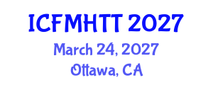 International Conference on Fluid Mechanics, Heat Transfer and Thermodynamics (ICFMHTT) March 24, 2027 - Ottawa, Canada