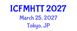 International Conference on Fluid Mechanics, Heat Transfer and Thermodynamics (ICFMHTT) March 25, 2027 - Tokyo, Japan International Conference on Fluid Mechanics, Heat Transfer and Thermodynamics (ICFMHTT) March 25, 2027 - Tokyo, Japan