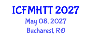 International Conference on Fluid Mechanics, Heat Transfer and Thermodynamics (ICFMHTT) May 08, 2027 - Bucharest, Romania International Conference on Fluid Mechanics, Heat Transfer and Thermodynamics (ICFMHTT) May 08, 2027 - Bucharest, Romania