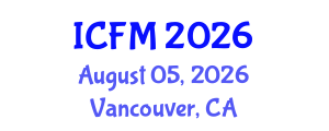 International Conference on Fluid Mechanics (ICFM) August 05, 2026 - Vancouver, Canada