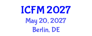 International Conference on Fluid Mechanics (ICFM) May 20, 2027 - Berlin, Germany