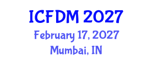 International Conference on Fluids Dynamics and Mechanics (ICFDM) February 17, 2027 - Mumbai, India International Conference on Fluids Dynamics and Mechanics (ICFDM) February 17, 2027 - Mumbai, India