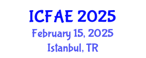 International Conference on Food and Agricultural Engineering (ICFAE) February 15, 2025 - Istanbul, Turkey