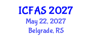 International Conference on Food and Agricultural Sciences (ICFAS) May 22, 2027 - Belgrade, Serbia International Conference on Food and Agricultural Sciences (ICFAS) May 22, 2027 - Belgrade, Serbia
