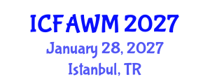 International Conference on Food and Agricultural Waste Management (ICFAWM) January 28, 2027 - Istanbul, Turkey