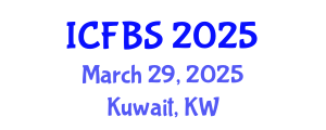 International Conference on Food and Beverage Safety (ICFBS) March 29, 2025 - Kuwait, Kuwait