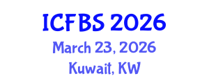 International Conference on Food and Beverage Safety (ICFBS) March 23, 2026 - Kuwait, Kuwait International Conference on Food and Beverage Safety (ICFBS) March 23, 2026 - Kuwait, Kuwait