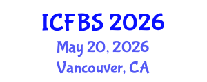 International Conference on Food and Beverage Safety (ICFBS) May 20, 2026 - Vancouver, Canada