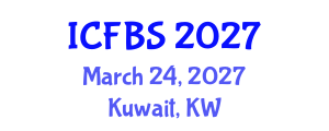 International Conference on Food and Beverage Safety (ICFBS) March 24, 2027 - Kuwait, Kuwait International Conference on Food and Beverage Safety (ICFBS) March 24, 2027 - Kuwait, Kuwait