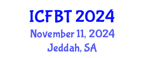 International Conference on Food and Bioprocess Technology (ICFBT) November 11, 2024 - Jeddah, Saudi Arabia