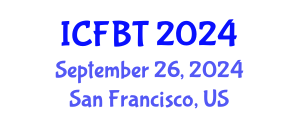 International Conference on Food and Bioprocess Technology (ICFBT) September 26, 2024 - San Francisco, United States