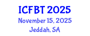 International Conference on Food and Bioprocess Technology (ICFBT) November 15, 2025 - Jeddah, Saudi Arabia
