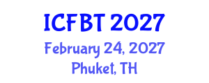 International Conference on Food and Bioprocess Technology (ICFBT) February 24, 2027 - Phuket, Thailand International Conference on Food and Bioprocess Technology (ICFBT) February 24, 2027 - Phuket, Thailand