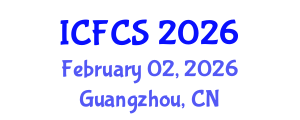 International Conference on Food Control and Safety (ICFCS) February 02, 2026 - Guangzhou, China International Conference on Food Control and Safety (ICFCS) February 02, 2026 - Guangzhou, China