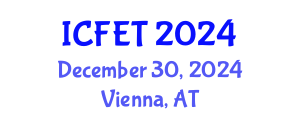 International Conference on Food Engineering and Technology (ICFET) December 30, 2024 - Vienna, Austria