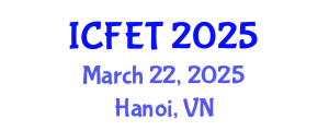 International Conference on Food Engineering and Technology (ICFET) March 22, 2025 - Hanoi, Vietnam