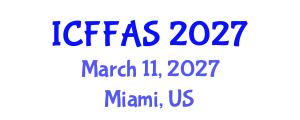 International Conference on Food Fraud and Alert Systems (ICFFAS) March 11, 2027 - Miami, United States International Conference on Food Fraud and Alert Systems (ICFFAS) March 11, 2027 - Miami, United States