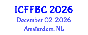 International Conference on Food Function and Bioactive Compounds (ICFFBC) December 02, 2026 - Amsterdam, Netherlands International Conference on Food Function and Bioactive Compounds (ICFFBC) December 02, 2026 - Amsterdam, Netherlands