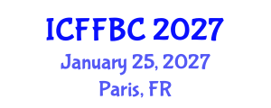 International Conference on Food Function and Bioactive Compounds (ICFFBC) January 25, 2027 - Paris, France International Conference on Food Function and Bioactive Compounds (ICFFBC) January 25, 2027 - Paris, France