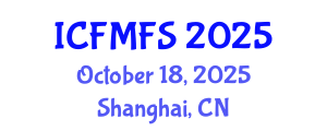 International Conference on Food Microbiology and Food Safety (ICFMFS) October 18, 2025 - Shanghai, China