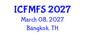 International Conference on Food Microbiology and Food Safety (ICFMFS) March 08, 2027 - Bangkok, Thailand International Conference on Food Microbiology and Food Safety (ICFMFS) March 08, 2027 - Bangkok, Thailand