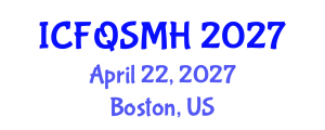 International Conference on Food Quality, Safety, Management and Hygiene (ICFQSMH) April 22, 2027 - Boston, United States International Conference on Food Quality, Safety, Management and Hygiene (ICFQSMH) April 22, 2027 - Boston, United States