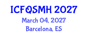 International Conference on Food Quality, Safety, Management and Hygiene (ICFQSMH) March 04, 2027 - Barcelona, Spain International Conference on Food Quality, Safety, Management and Hygiene (ICFQSMH) March 04, 2027 - Barcelona, Spain