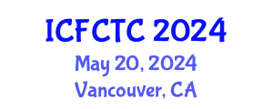 International Conference on Food Safety and Toxic Components (ICFCTC) May 20, 2024 - Vancouver, Canada