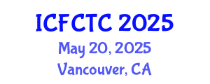International Conference on Food Safety and Toxic Components (ICFCTC) May 20, 2025 - Vancouver, Canada