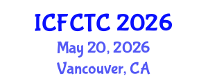 International Conference on Food Safety and Toxic Components (ICFCTC) May 20, 2026 - Vancouver, Canada