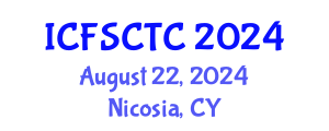 International Conference on Food Safety, Control and Toxic Components (ICFSCTC) August 22, 2024 - Nicosia, Cyprus