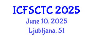 International Conference on Food Safety, Control and Toxic Components (ICFSCTC) June 10, 2025 - Ljubljana, Slovenia