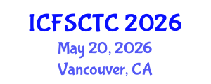 International Conference on Food Safety, Control and Toxic Components (ICFSCTC) May 20, 2026 - Vancouver, Canada