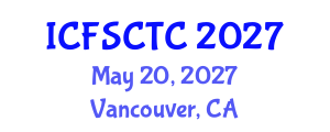 International Conference on Food Safety, Control and Toxic Components (ICFSCTC) May 20, 2027 - Vancouver, Canada International Conference on Food Safety, Control and Toxic Components (ICFSCTC) May 20, 2027 - Vancouver, Canada