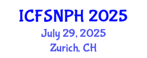 International Conference on Food Safety, Nutrition and Public Health (ICFSNPH) July 29, 2025 - Zurich, Switzerland