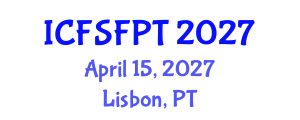 International Conference on Food Science and Food Processing Technology (ICFSFPT) April 15, 2027 - Lisbon, Portugal International Conference on Food Science and Food Processing Technology (ICFSFPT) April 15, 2027 - Lisbon, Portugal
